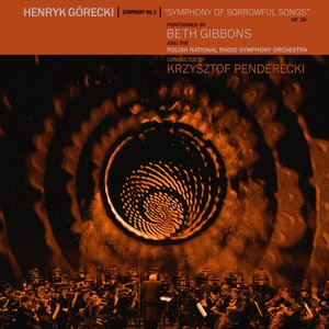 Bild för 'Henryk Górecki: Symphony No. 3 (Symphony Of Sorrowful Songs)'