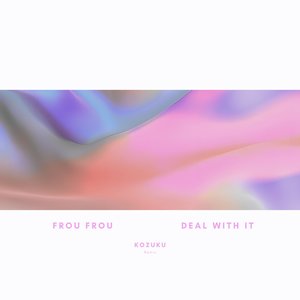 Image for 'deal with it (Kozuku remix)'