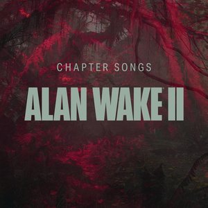 Imagen de 'Alan Wake II – Chapter Songs'