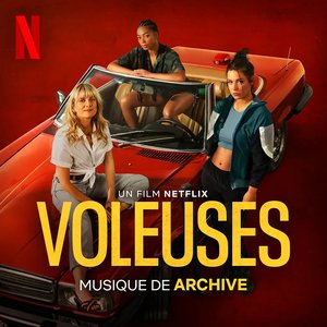 Bild för 'Voleuses (Musique du film Netflix)'