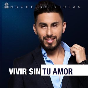 Image for 'Vivir Sin Tu Amor'