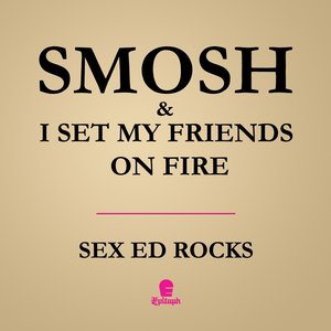 “I Set My Friends On Fire & Smosh”的封面