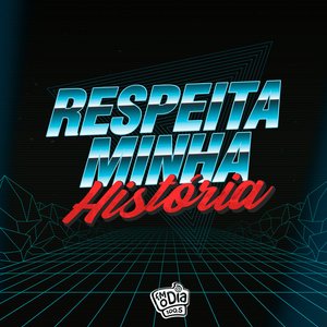 Image for 'Respeita Minha História'