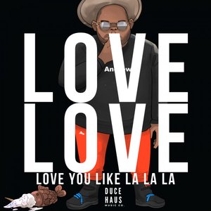 Immagine per 'LA LA LA (Love You Like)'