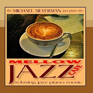 Image for 'Mellow Jazz Cafe: Relaxing Jazz Piano Music'