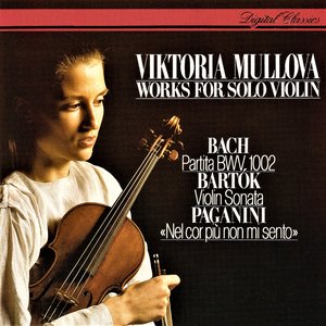 Image for 'Works For Solo Violin: J.S. Bach: Partita No. 1 / Bartók: Sonata For Solo Violin / Paganini: Introduction & Variations'