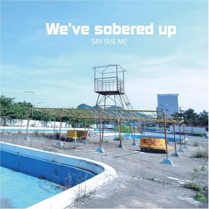 Image for 'We've Sobered Up'