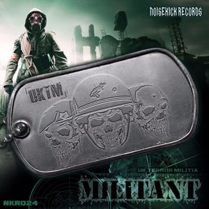 Image for 'Noisekick Records 024: UKTM - Militant'