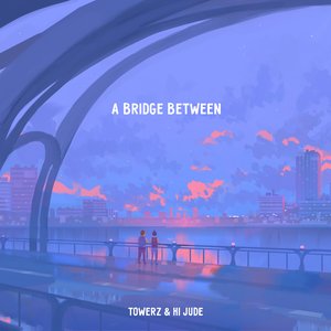 Image for 'A Bridge Between'