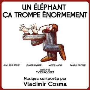 Bild für 'An Elephant Can Be Extremely Deceptive (Yves Robert's Original Motion Picture Soundtrack)'