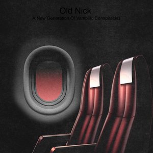 Image for 'Old Nick - A New Generation Of Vampiric Conspiracies'