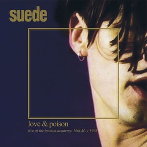 Zdjęcia dla 'Love & Poison: Live at the Brixton Academy, 16th May, 1993'