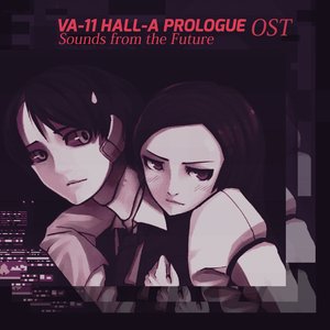 Изображение для 'VA-11 HALL-A Prologue OST - Sounds From The Future'