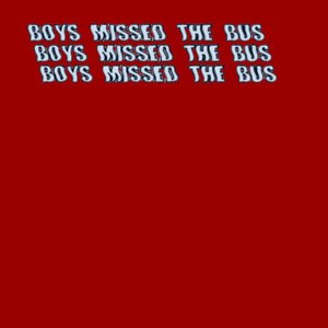 Imagem de 'Boys Missed The Bus'