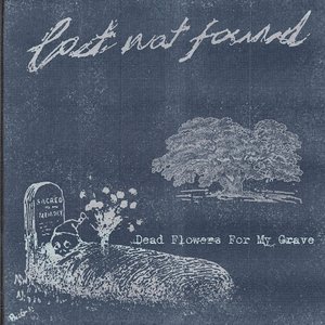 Immagine per 'Dead Flowers For My Grave'