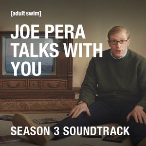 Bild för 'Joe Pera Talks With You: Season 3 (Original Soundtrack)'