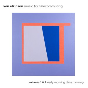 'Music for Telecommuting, Vol. 1 & 2: Early Morning / Late Morning' için resim