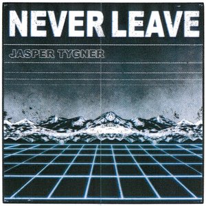 Image for 'Never Leave'