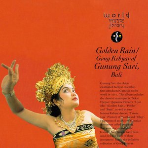 Image for 'Golden Rain / Gong Kebyar of Gunung Sari, Bali'