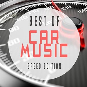 “Best of Car Music - Speed Edition”的封面