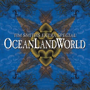 Image for 'Tim Smith's Extra Special OceanLandWorld'