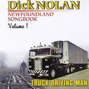 Image for 'Newfoundland Songbook, Vol. 1: I Walk the Line - Truck Driving Man'