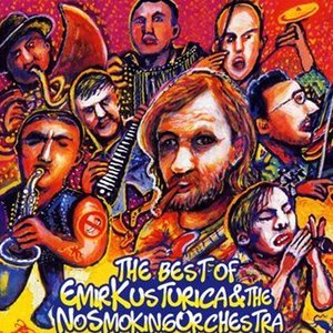 'The Best Of Emir Kusturica & The No Smoking Orchestra'の画像