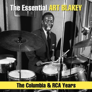 Image for 'The Essential Art Blakey - The Columbia & RCA Years'