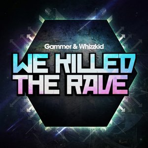 Image for 'We Killed The Rave'