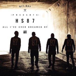 Image for 'Hit-Boy presents: HS87 All i've Ever Dreamed Of'