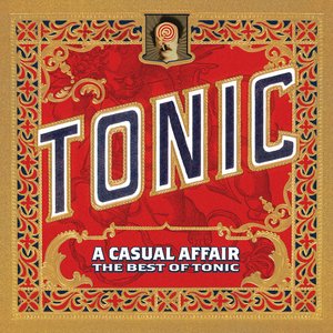 'A Casual Affair - The Best Of Tonic (Deluxe Edition)' için resim