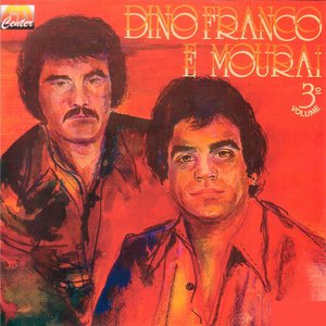 Image for 'Dino Franco e Mouraí, Vol. 3'