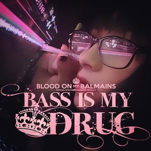 “Bass Is My Drug”的封面