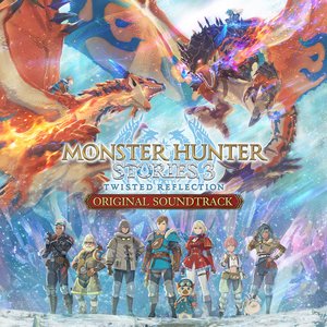 Bild für 'Monster Hunter Stories 3: Twisted Reflection Original Soundtrack'