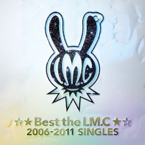 Image for '☆★Best the LM.C★☆2006-2011 SINGLES'