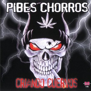 Image for 'Pibes Chorros - Criando Cuervos'