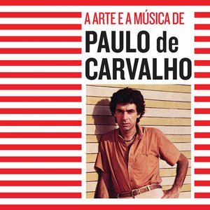 Imagem de 'A Arte e a Música de Paulo de Carvalho'