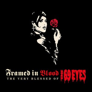 Изображение для 'Framed in Blood: The Very Blessed of The 69 Eyes'