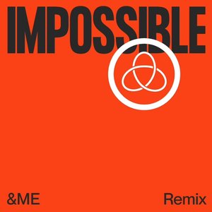 Imagem de 'Impossible (&ME Remix)'