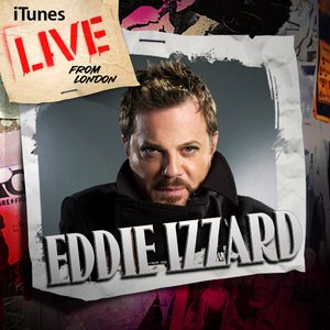 Imagem de 'Live from London: Eddie Izzard'