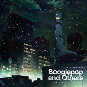 Image for 'TV ANIMATION Boogiepop and Others ORIGINAL SOUNDTRACK'