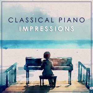 Image for 'Classical Piano: Impressions'