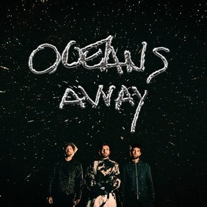 Image for 'Oceans Away'