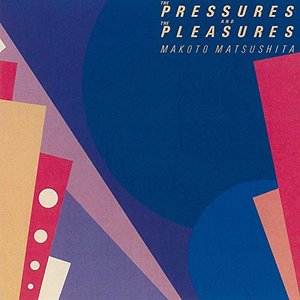 Image for 'The Pressures and the Pleasures (2018 Remaster)'