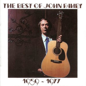 Bild för 'The Best of John Fahey 1959-1977 (Remastered)'