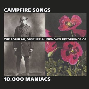 'Campfire Songs: The Popular, Obscure and Unknown Recordings of 10,000 Maniacs'の画像