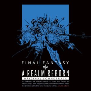 Bild för 'A Realm Reborn: FINAL FANTASY XIV (Original Soundtrack)'