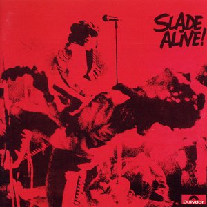 Изображение для 'Slade Alive! (Live; 2009 Remaster)'