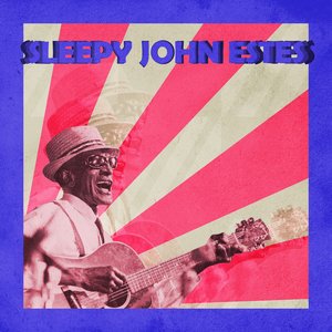 Image for 'Presenting Sleepy John Estes'