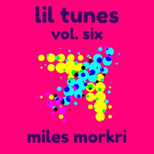 Image for 'lil tunes vol. six'